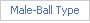 male-ball type